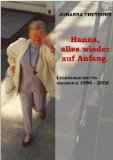 Hanna, alles wieder auf Anfang (Lebensabschnittsbiografie 4) (German Edition)