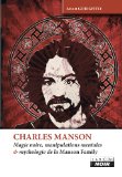 CHARLES MANSON Magie noire, manipulations mentales et mythologie de la Manson Family (Camion Noir) (French Edition)