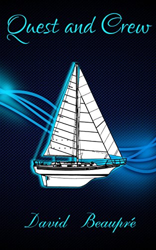 Quest and Crew: A True Sailing Adventure