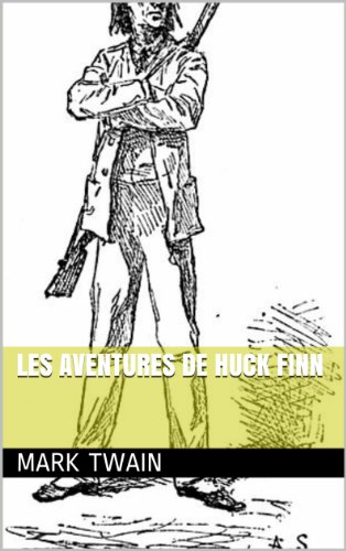 Les Aventures de Huck Finn (French Edition)