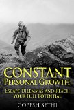 Constant Personal Growth: Escape Dilemmas and Reach Your Full Potential (Revised Edition)