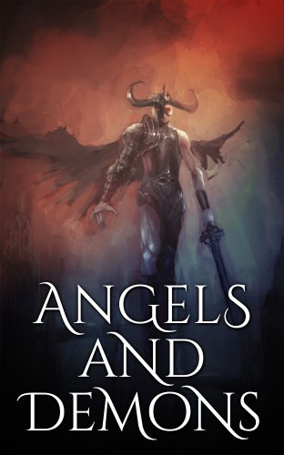 Angels and Demons: Christian Fiction - Suspense (Angels and Demons Series Book 1)