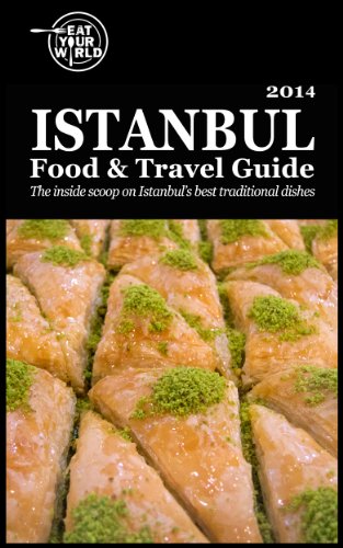 Eat Your World's Istanbul Food & Travel Guide