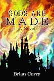 Gods Are Made