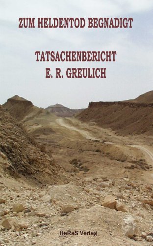 Zum Heldentod begnadigt: Tatsachenbericht aus dem Srafbataillon 999 (German Edition)