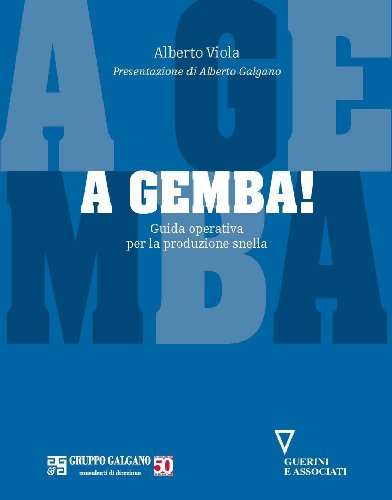 A Gemba!: Guida operativa per la produzione snella (Italian Edition)