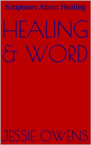 Healing & Word: Scriptures About Healing
