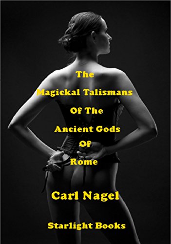 The Magical Talismans of the Ancient Gods of Rome