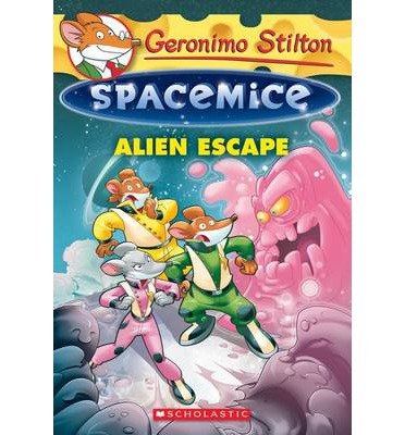 By Geronimo Stilton Geronimo Stilton Spacemice #1: Alien Escape