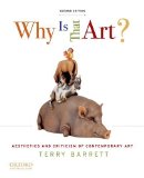 By Terry Barrett Why Is That Art?: Aesthetics and Criticism of Contemporary Art (2nd Edition)