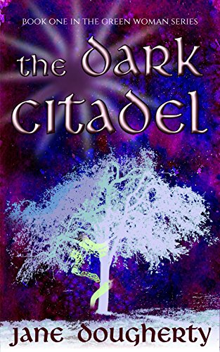 The Dark Citadel (The Green Woman Book 1)