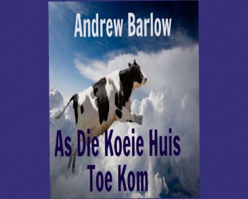 As Die Koeie Huis Toe Kom (Afrikaans Edition)