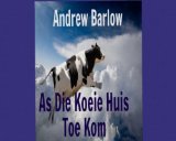 As Die Koeie Huis Toe Kom (Afrikaans Edition)