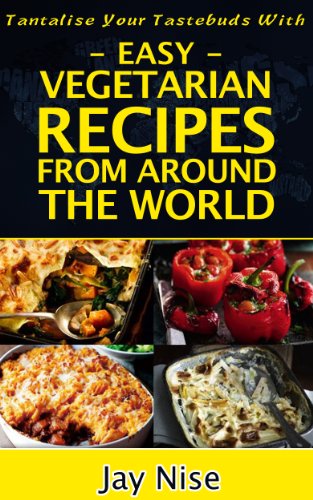 Easy Vegetarian Recipes from Around the World