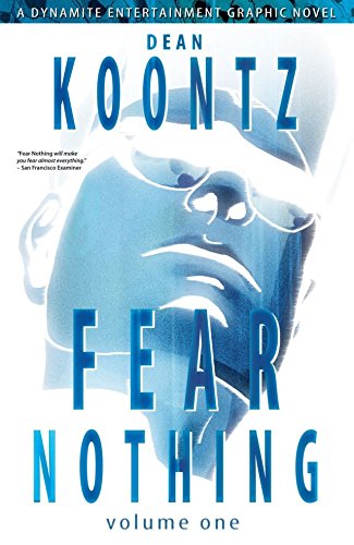 Dean Koontz' Fear Nothing Graphic Novel (Dean Koontz's Fear Nothing)