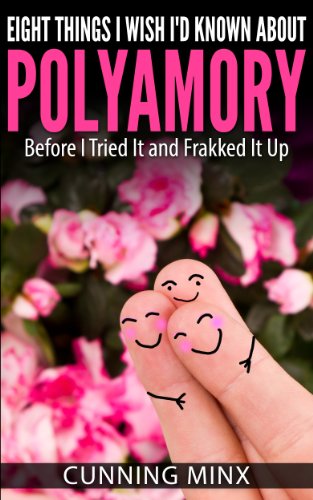 Book Cover Eight Things I Wish I'd Known About Polyamory: Before I Tried It and Frakked It Up