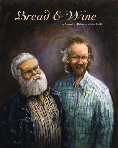 Bread & Wine by Samuel Delany, Mia Wolff (2013) Hardcover