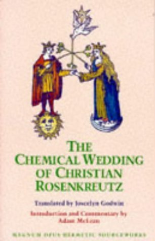 Chemical Wedding of Christian Rosenkreutz (Magunum Opus Hermetic Sourceworks) (Magnum Opus Hermetic Sourceworks Series: N) by Joscelyn Godwin (1994) Paperback