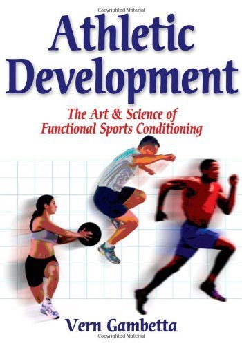 Athletic Development: The Art and Science of Functional Sports Conditioning by Gambetta, Vern (2007) Paperback