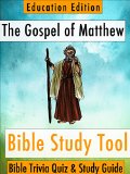 The Gospel of Matthew: Bible Trivia Quiz & Study Guide - Education Edition (BibleEye Bible Trivia Quizzes & Study Guides - Education Edition Book 1)