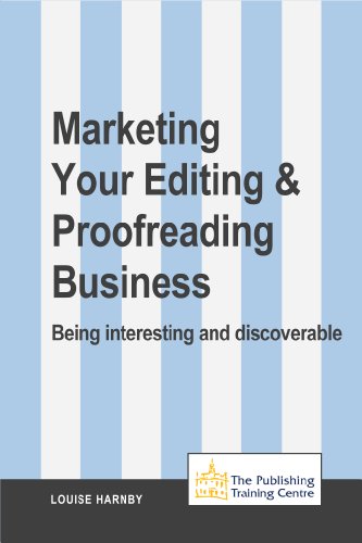 Marketing Your Editing & Proofreading Business: Being interesting and discoverable