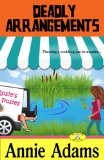 Deadly Arrangements (Book Two in the Cozy Flower Shop Mystery Series) (The Flower Shop Mystery Series 2)