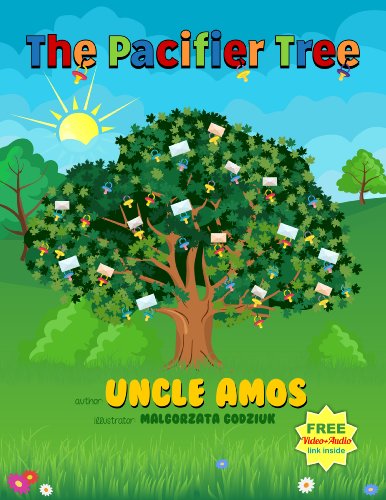 Book Cover The Pacifier Tree: Early Readers Children's Book+Video & Audio,Illustrated Children eBook ages 2-7(Bedtime Dreaming): Picture book for parents to read with kids struggling to give up their pacifiers!