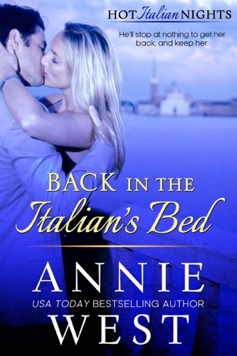 Back In The Italian's Bed (Hot Italian Nights Book 1)
