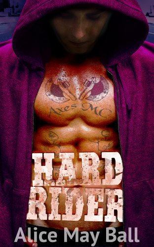 Hard Rider : A Hot Biker Romance: Axes MC (Bare-knuckle Fighting Bikers Book 1)