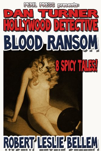 Blood Ransom - 8 Spicy Tales! [Illustrated] (Dan Turner Hollywood Detective)