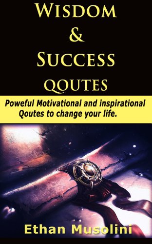Wisdom and Success Quotes: Powerful  Motivational and inspirational  quotes to change  your life