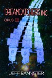 Dreamcatchers Inc. Opus 3