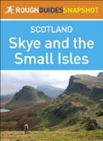 Rough Guide Snapshot Scottish Highlands and Islands: Skye and the Small Isles (Rough Guide to...)