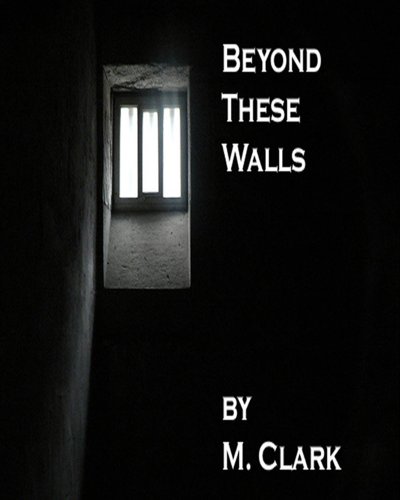 Beyond These Walls