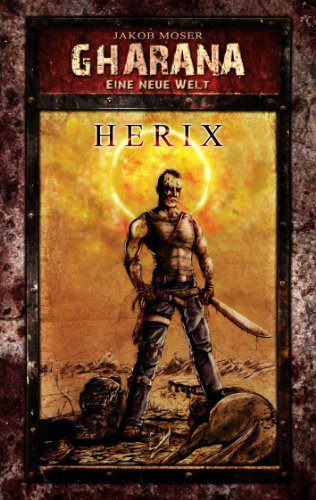 HERIX: Dystopie (Gharana 1) (German Edition)