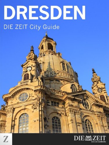 Dresden - DIE ZEIT City Guide (German Edition)