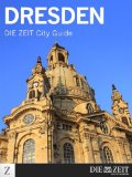 Dresden - DIE ZEIT City Guide (German Edition)