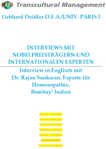 INTERVIEWS MIT NOBELPREISTRÄGERN UND INTERNATIONALEN EXPERTEN Interview in Englisch mit  Dr. Rajan Sankaran, Experte für Homoeopathie,  Bombay/Indien (German Edition)