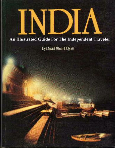 India. An Illustrated Guide For The Independent Traveler