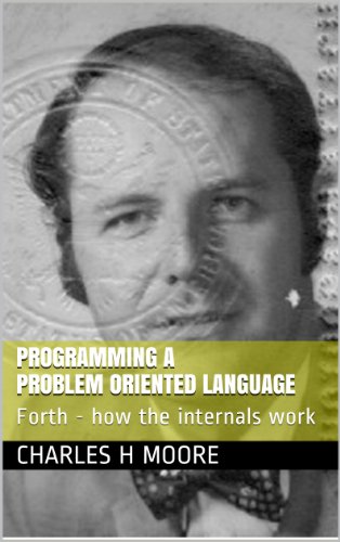 Programming A Problem Oriented Language: Forth - how the internals work