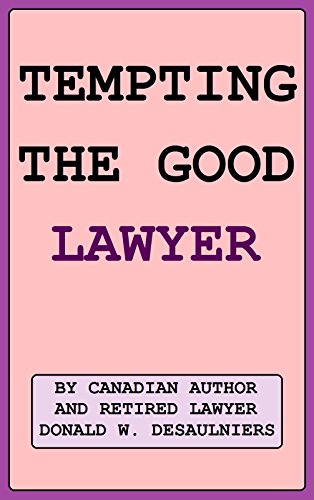 TEMPTING THE GOOD LAWYER