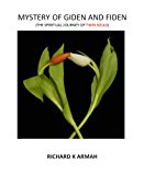 THE SPIRITUAL JOURNEY OF SOUL MATES: THE MYSTERY OF GIDEN AND FIDEN
