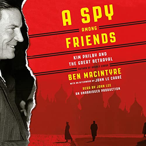 Book Cover A Spy Among Friends: Kim Philby and the Great Betrayal