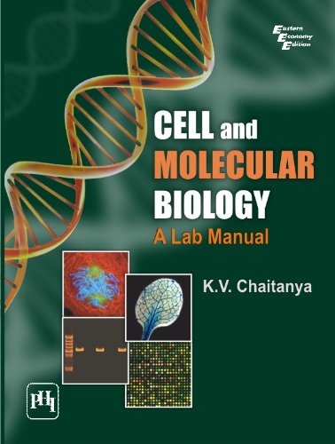CELL AND MOLECULAR BIOLOGY : A Lab Manual