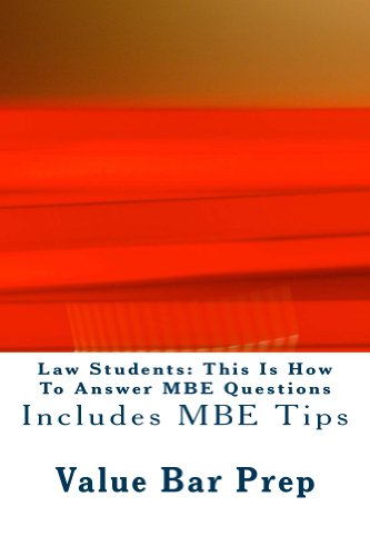 Law Students: This Is How To Answer MBE Questions  *Law School: Ivy Black letter pre-exam law study - LOOK INSIDE! ! --- The Big Rests Study Method - has produced 6 published model bar performances!!