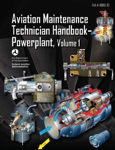 FAA-H-8083-32 (FAA-H-8083-32-AMT) Powerplant Volume 1 - Aviation Maintenance Technical Handbook [BLACK AND WHITE Loose Leaf Publication]