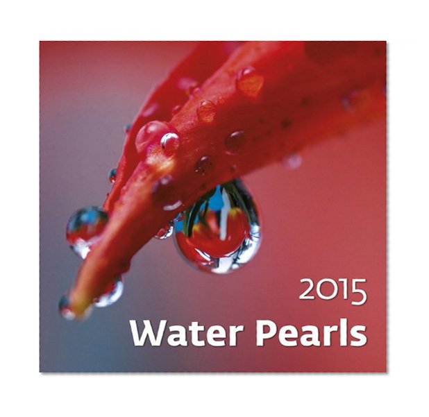 Water Pearls Wall Calendar 2015 - Macro Photography Calendar - Poster Calendar - Nature Calendar By Helma