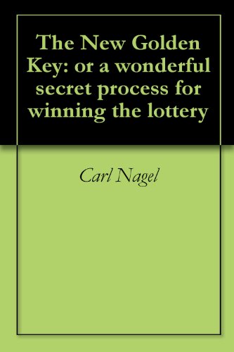 The New Golden Key:  or a wonderful secret process for winning the lottery