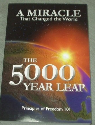 THE 5000 YEAR LEAP - FIVE THOUSAND - The 28 Great Ideas That Changed the World