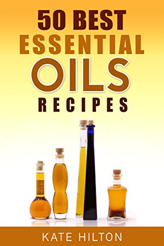 50 Best Essential Oils Recipes